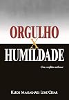 Orgulho versus Humildade: Um Conflito Milenar
