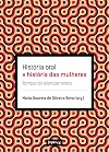 HISTÓRIA ORAL E HISTÓRIA DAS MULHERES