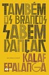 Tambem os Brancos Sabem Dancar (Em Portugues do Brasil)