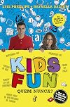 Kids Fun : quem nunca?