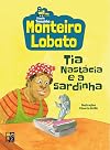 Monteiro Lobato - Tia Nastácia E A Sardinha