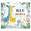 Blu e Berta