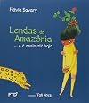 Lendas da Amazônia: ... E é assim até hoje
