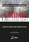 Crime Organizado: Aspectos Gerais e Mecanismos Legais
