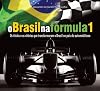 O Brasil Na Formula 1: OS Titulos E as Vitorias Que Transformaram O Brasil No Pais Do Automobilismo (Portuguese Edition)