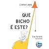 Que Bicho e Este?