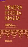 Memória, história , imagem: a presença do espanhol em São Paulo: primeira metade do século XX