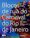 Blocos de Rua do Carnaval do Rio de Janeiro Vol 2 (Em Portugues do Brasil)