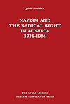 Nazism and the Radical Right in Austria 1918-1934 (Danish Humanist Texts and Studies)