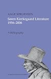 Soren Kierkegaard literature 1956-2006: a bibliography
