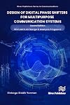 Design of Digital Phase Shifters for Multipurpose Communication Systems: with MATLAB Design and Analysis Programs (River Publishers Series in Communications)