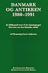 Danmark Og Antikken 1980-1991: En bibliografi over 12 ars danskproget litteratur om den klassiske oldtid (Danish Humanist Texts and Studies)