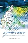 Cultivating Gender: Meanings of Place and Work in Rural Vietnam (Gendering Asia)