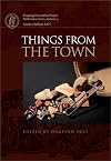 Things from the Town: Artefacts and Inhabitants in Viking-Age Kaupang (Kaupang Excavation Project)