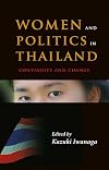 Women and Politics in Thailand: Continuity and Change (Women & Politics in Asia)
