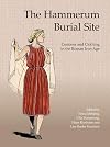 The Hammerum Burial Site: Customs and Clothing in the Roman Iron Age (Jutland Archaeological Society Publications)