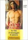 Gesù di Nazaret : la vita, il messaggio, il mistero