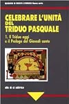 Celebrare l'unità del triduo pasquale
