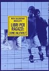 Libri per ragazzi: come valutarli