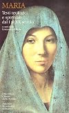 Maria: testi teologici e spirituali dal 1. al 20. secolo