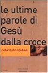 Le ultime parole di Gesù dalla croce