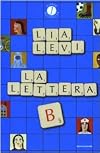 La lettera B. I sei mesi che hanno sconvolto la mia vita