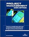 Project management con Office: teoria e modelli operativi per la gestione dei progetti con Project, Excel, Power Point
