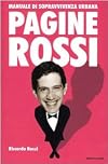 Pagine Rossi : manuale di sopravvivenza urbana