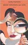 Donne informate sui fatti