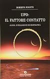 UFO. Il fattore contatto. Alieni, intelligence ed esopolitica