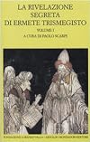 La rivelazione segreta di Ermete Trismegisto Volume I