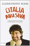 L'Italia abusiva. Viaggio comico in un paese diversamente autorizzato