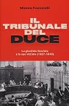 Il tribunale del Duce. La giustizia fascista e le sue vittime (1927-1943)