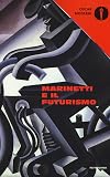 MARINETTI E IL FUTURISMO