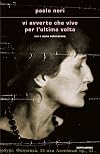 Vi avverto che vivo per l'ultima volta: noi e Anna Achmatova: romanzo