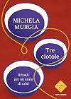 Tre ciotole. Rituali per un anno di crisi (Edizione italiano)