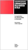L' organizzazione della giustizia in Italia: la magistratura nel sistema politico e istituzionale