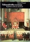 Tribunali della coscienza: inquisitori, confessori, missionari