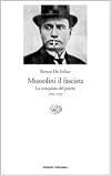 Mussolini il fascista, v. 1: La conquista del potere (1921-1925)