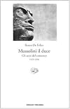 Mussolini il duce, v. 1: Gli anni del consenso (1929-1936)