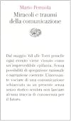 Miracoli e traumi della comunicazione