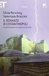 Il romanzo di Costantinopoli. Guida letteraria alla Roma d'Oriente