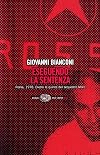 Eseguendo la sentenza. Roma, 1978. Dietro le quinte del sequestro Moro