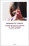 Come mi batte forte il tuo cuore: storia di mio padre