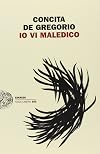 Io vi maledico