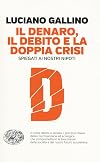 Il denaro, il debito e la doppia crisi: spiegati ai nostri nipoti