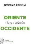 Oriente e Occidente. Massa e individuo
