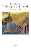 Al di sopra del mondo: Vite di santi stiliti