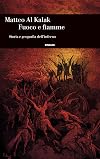 Fuoco e fiamme. Storia e geografia dell’inferno