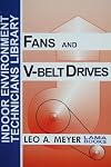 Fans and V-Belt Drives (Indoor Environment Technicians Library)